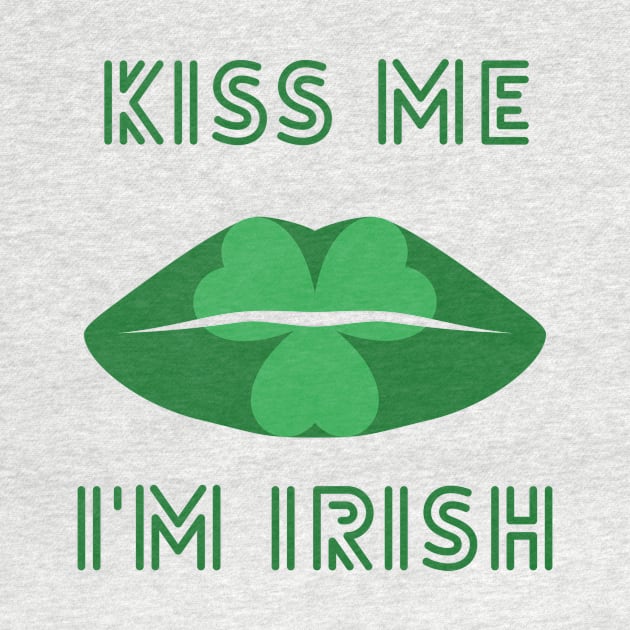 Kiss Me I'm Irish St Patricks Day by Sanu Designs